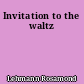 Invitation to the waltz