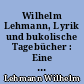 Wilhelm Lehmann, Lyrik und bukolische Tagebücher : Eine vergleichende untersuchung