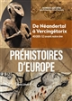 Préhistoires d'Europe : de Néandertal à Vercingétorix : 40 000-52 avant notre ère