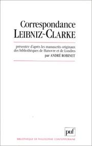 Correspondance Leibniz-Clarke : présentée d'après les manuscrits originaux des bibliothèques de Hanovre et de Londres