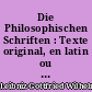 Die Philosophischen Schriften : Texte original, en latin ou en français : VI : Essais de théodicée : Philosophische Abhandlungen. 1702-1716