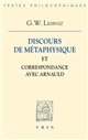 Discours de métaphysique : et Correspondance avec Arnauld