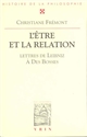 L'être et la relation : avec trente-sept lettres de Leibniz au R.P. Des Bosses
