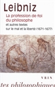 La profession de foi du philosophe : et autres textes sur le mal et la liberté, 1671-1677