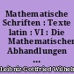 Mathematische Schriften : Texte latin : VI : Die 	Mathematischen Abhandlungen : Dynamica