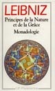 Principes de la nature et de la grâce : Monadologie : et autres textes, 1703-1716