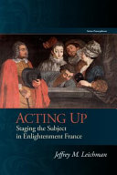 Acting up : staging the subject in Enlightenment France
