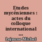 Etudes mycéniennes : actes du colloque international sur les textes mycéniens, Gif-sur-Yvette, 3-7 avril 1956