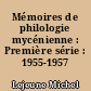 Mémoires de philologie mycénienne : Première série : 1955-1957