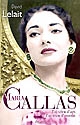 Maria Callas : j''ai vécu d'art, j'ai vécu d'amour