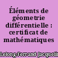 Éléments de géometrie différentielle : certificat de mathématiques II