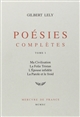 Poésies complètes : 1 : Ma civilisation ; La Folie Tristan ; L'Epouse infidèle ; La Parole et le froid