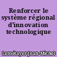 Renforcer le système régional d'innovation technologique