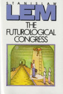 The futurological congress : from the memoirs of Ljon Tichy