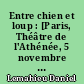 Entre chien et loup : [Paris, Théâtre de l'Athénée, 5 novembre 1982] : (et) Viols : [Villeneuve-d'Ascq, Théâtre de la Planchette, janvier 1980]