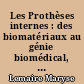 Les Prothèses internes : des biomatériaux au génie biomédical, un enjeu technologique à l'horizon des années 1990 pour la France et pour les hôpitaux