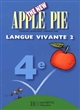 The new apple pie, 4e : langue vivante 2 ou remise à niveau