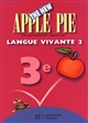 The new apple pie : 3e : langue vivante 2 ou remise à niveau