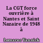 La CGT force ouvrière à Nantes et Saint Nazaire de 1948 à 1958