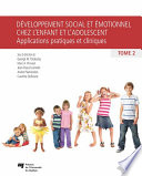 Développement social et émotionnel chez l'enfant et l'adolescent, tome 2 : applications pratiques et cliniques