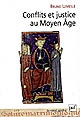 Conflits et justice au Moyen Âge : normes, loi et résolution des conflits en Anjou aux XIe et XIIe siècles