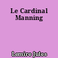 Le Cardinal Manning