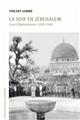 La soif de Jérusalem : essai d'hydrohistoire 1840-1948