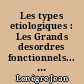 Les types etiologiques : Les Grands desordres fonctionnels... : r Jean Lenegre et Pierre Soulie,... [et collab.]
