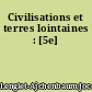 Civilisations et terres lointaines : [5e]