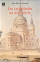Les cathédrales au XIXe siècle : étude du service des édifices diocésains