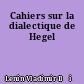 Cahiers sur la dialectique de Hegel