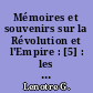 Mémoires et souvenirs sur la Révolution et l'Empire : [5] : les Noyades de Nantes