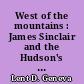 West of the mountains : James Sinclair and the Hudson's Bay Company