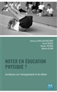 Noter en éducation physique ? : incidences sur l'enseignement et les élèves