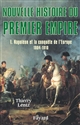 Nouvelle histoire du Premier Empire : 1 : Napoléon et la conquête de l'Europe, 1804-1810