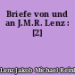 Briefe von und an J.M.R. Lenz : [2]