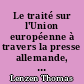 Le traité sur l'Union européenne à travers la presse allemande, britannique et française : une étude triangulaire