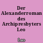 Der Alexanderroman des Archipresbyters Leo
