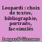 Leopardi : choix de textes, bibliographie, portraits, fac-similés
