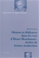 Silences et dédicaces dans les vers d'Henri Meschonnic : atelier de lecture-traduction