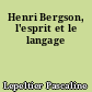 Henri Bergson, l'esprit et le langage