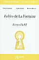 Fables de La Fontaine : Livres I à VI