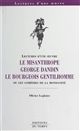 Lectures d'une oeuvre : "Le Misanthrope", "George Dandin", "Le bourgeois gentilhomme" ou les comédies de la mondanité