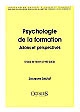 Psychologie de la formation : jalons et perspectives : choix de textes (1955-2002)