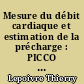 Mesure du débit cardiaque et estimation de la précharge : PICCO versus ETO