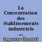 La Concentration des établissements industriels français en 1962 et 1972