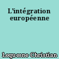 L'intégration européenne