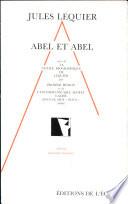 Abel et Abel : [Suivi] de L'Incommunicable secret caché sous ce mot "nous", inédit