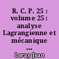 R. C. P. 25 : volume 25 : analyse Lagrangienne et mécanique quantique : notions apparentées à celles développement asymptotique et d'indice de Maslov