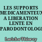 LES SUPPORTS MEDICAMENTEUX A LIBERATION LENTE EN PARODONTOLOGIE
